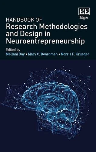 Handbook of Research Methodologies and Design in Neuroentrepreneurship (Research Handbooks in Business and Management series)