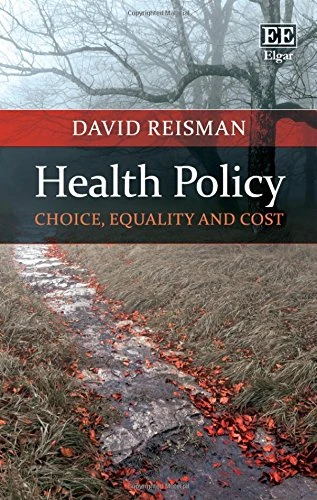 Health Policy: Choice, Equality and Cost - Edward Elgar