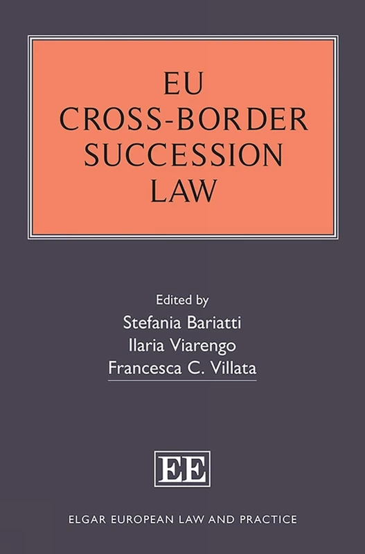 EU Cross-Border Succession Law (Elgar European Law and Practice series)