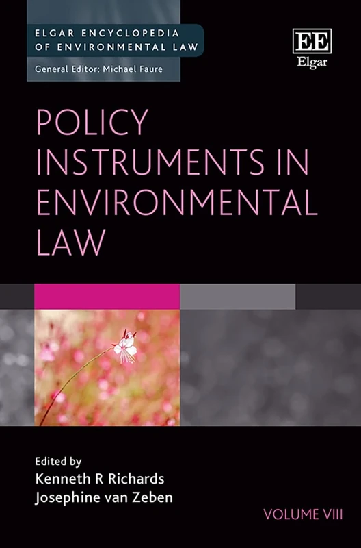 Policy Instruments in Environmental Law (Elgar Encyclopedia of Environmental Law series)