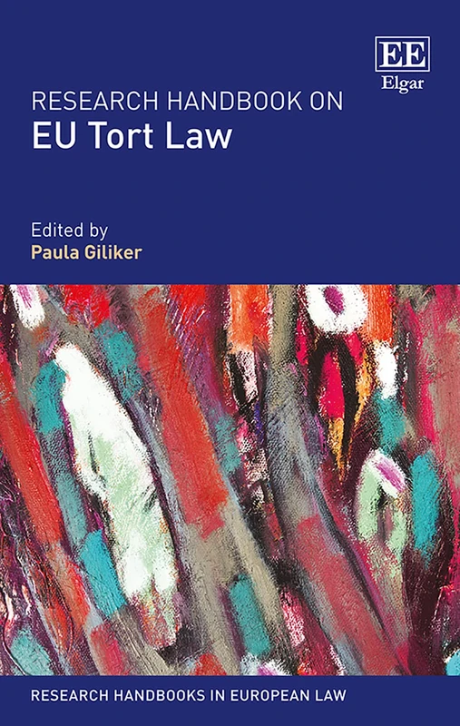 Edward Elgar Research Handbook on EU Tort Law - Law Series
