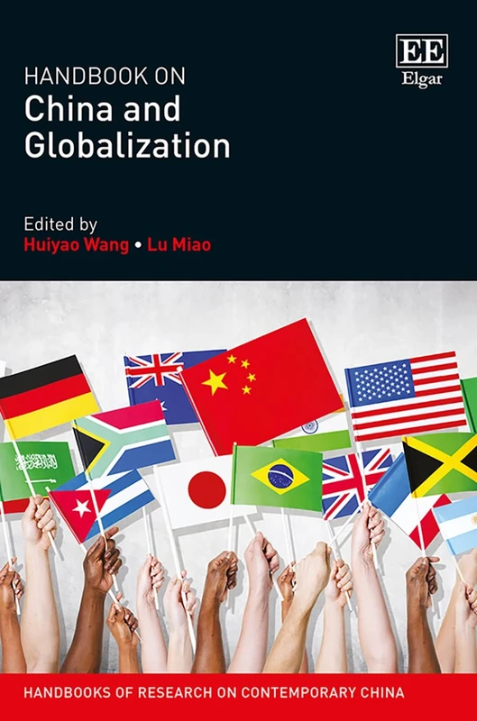 Edward Elgar Handbook on China and Globalization - Research Book