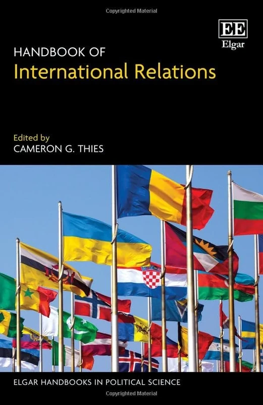 Handbook of International Relations (Elgar Handbooks in Political Science)