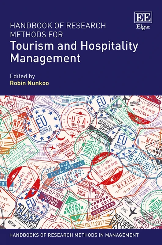 Handbook of Research Methods for Tourism and Hospitality Management (Handbooks of Research Methods in Management series)