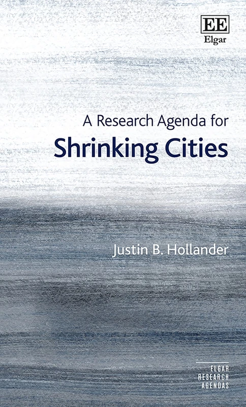 A Research Agenda for Shrinking Cities (Elgar Research Agendas)