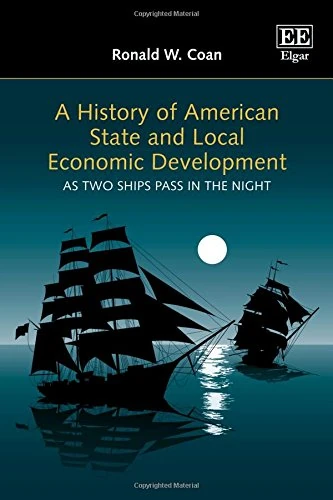A History of American State and Local Economic Development: As Two Ships Pass in the Night