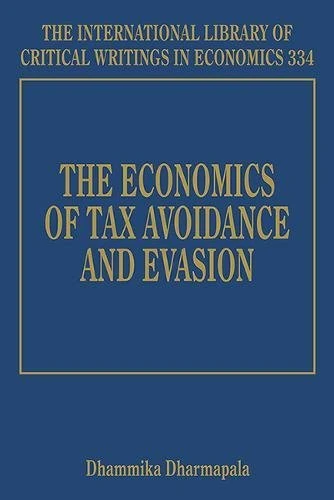 The Economics of Tax Avoidance and Evasion (The International Library of Critical Writings in Economics series)
