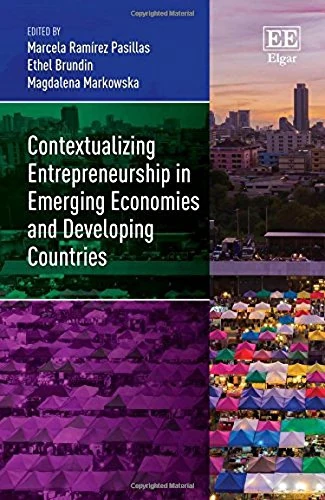 Contextualizing Entrepreneurship in Emerging Economies and Developing Countries