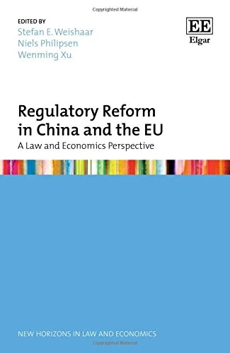 Regulatory Reform in China and the EU: A Law and Economics Perspective (New Horizons in Law and Economics series)