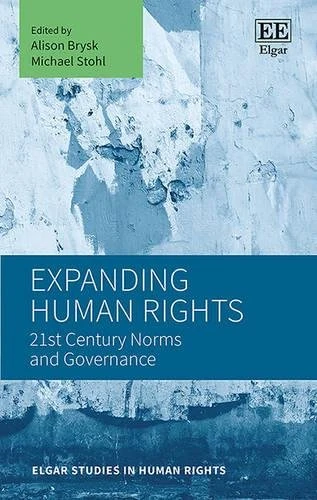 Expanding Human Rights: 21st Century Norms and Governance (Elgar Studies in Human Rights)