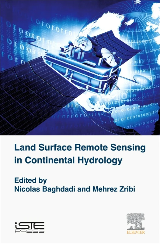 Land Surface Remote Sensing in Continental Hydrology (Remote Sensing Observations of Continential Surfaces Set) - Image 1
