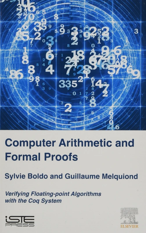 Elsevier Computer Arithmetic and Formal Proofs - Coq System