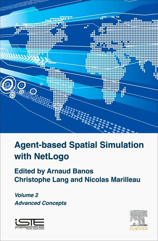 Agent-based Spatial Simulation with NetLogo, Volume 2: Advanced Concepts - Image 1