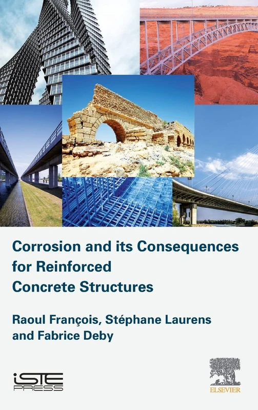 Corrosion and its Consequences for Reinforced Concrete Structures (Structures Durability in Civil Engineering Set)