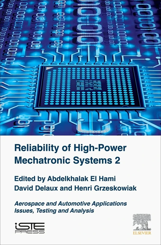 Reliability of High-Power Mechatronic Systems 2: Aerospace and Automotive Applications: Issues,Testing and Analysis