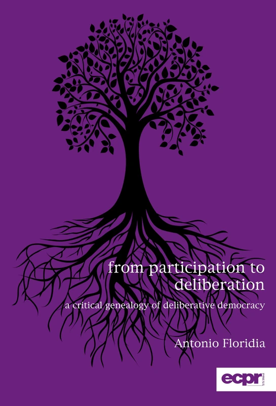 From Participation to Deliberation: A Critical Genealogy of Deliberative Democracy