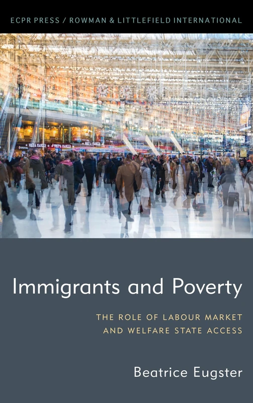 Immigrants and Poverty: The Role of Labour Market and Welfare State Access
