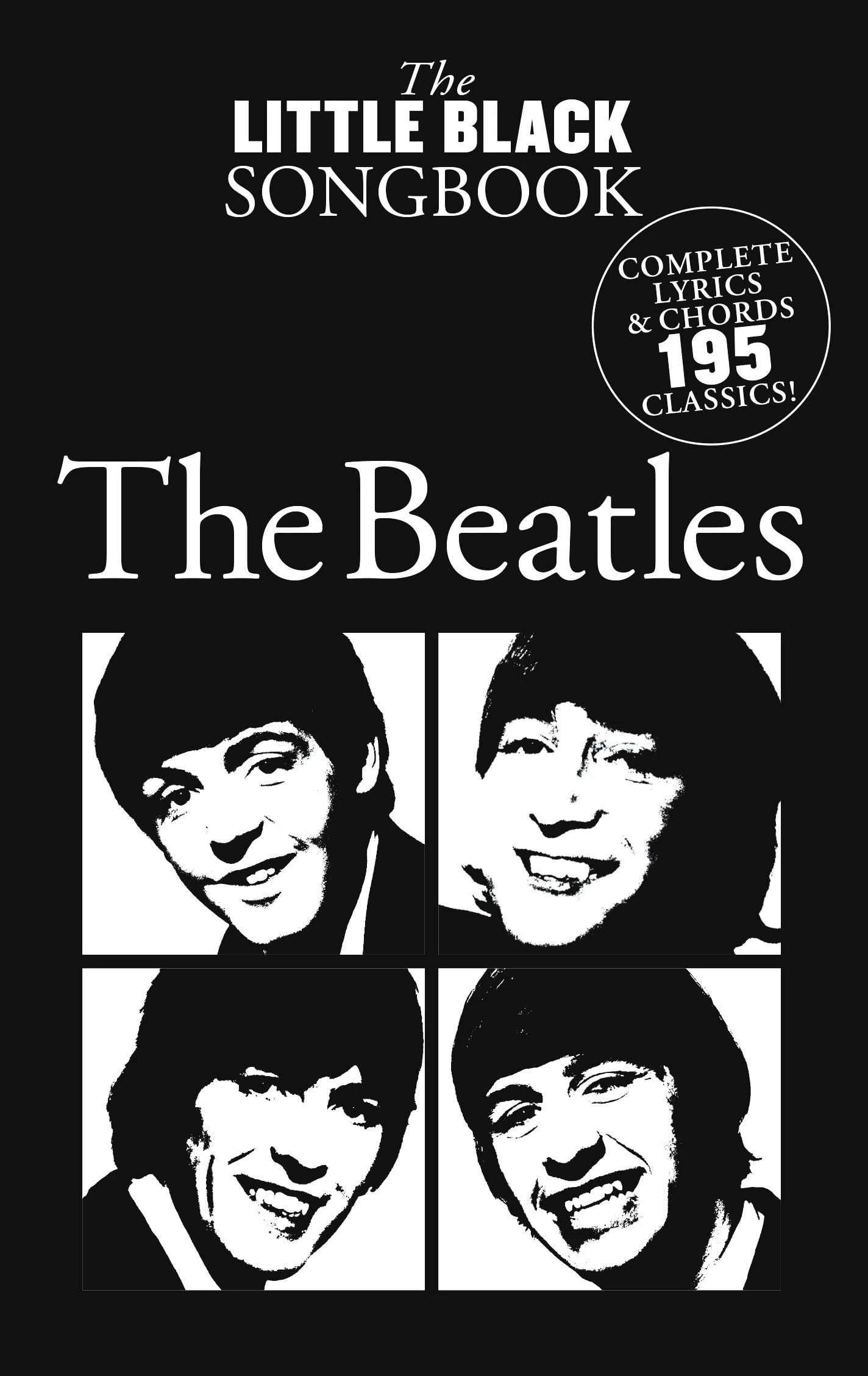 The Beatles – The Little Black Songbook | Guitar Chord Songbook with Lyrics and Diagrams | 195 Classic Beatles Songs for Guitar Players | Pocket-Sized Sheet Music for Beginners and Musicians