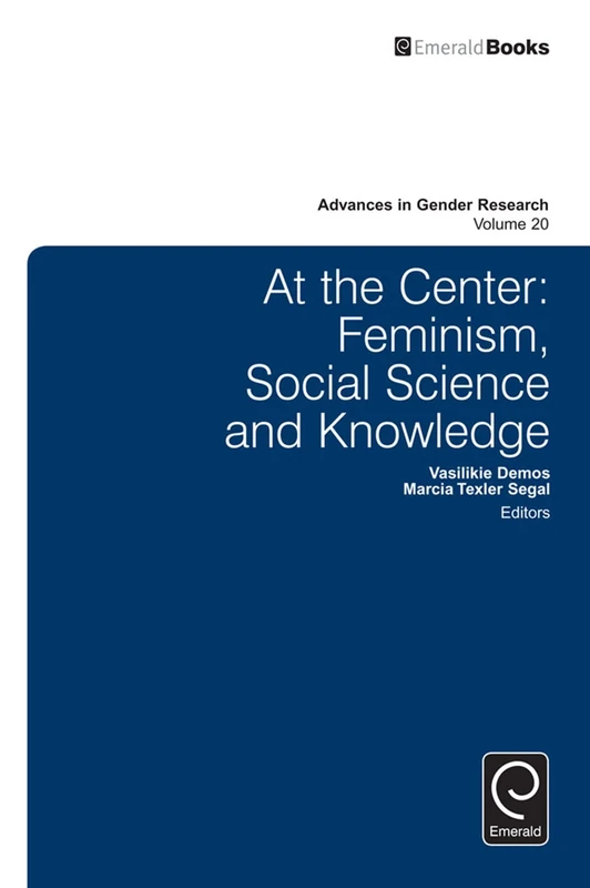 At the center: Feminism, social science and knowledge: 20 (Advances in Gender Research, 20) - Image 1
