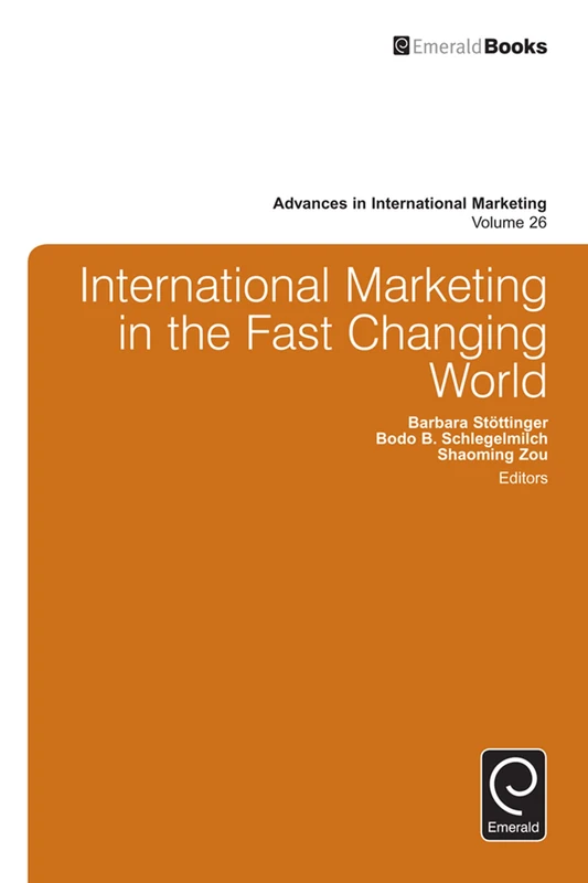 International Marketing in the Fast Changing World: 26 (Advances in International Marketing, 26)