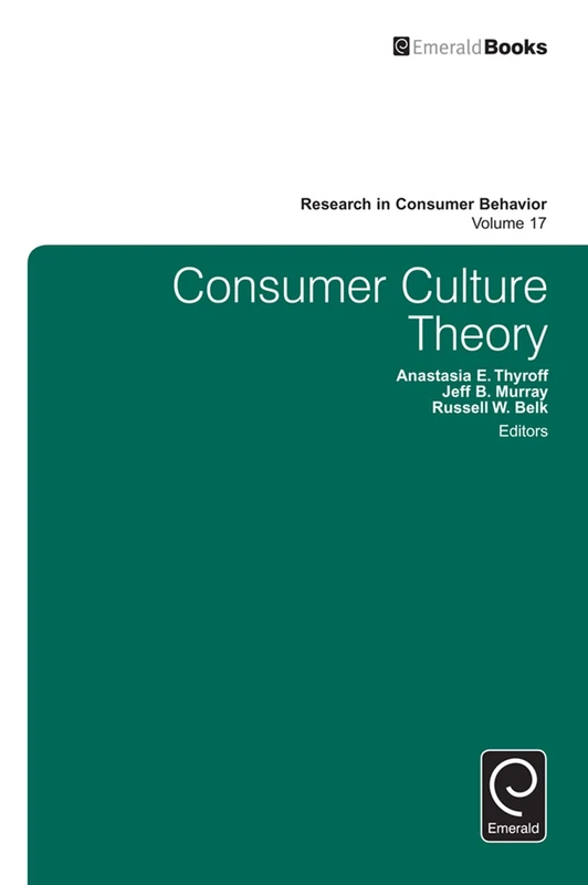 Consumer Culture Theory: 17 (Research in Consumer Behavior, 17) - Image 1