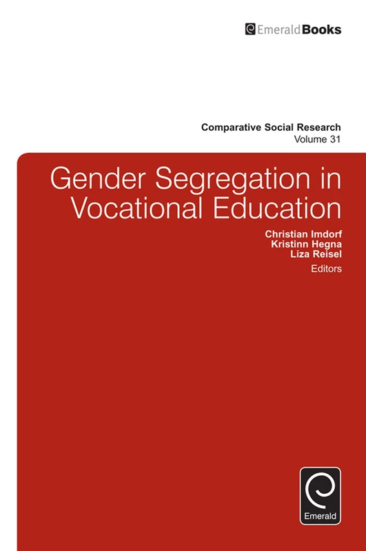 Gender Segregation in Vocational Education: 31 (Comparative Social Research, 31)
