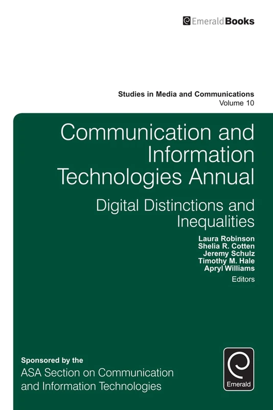 Communication and Information Technologies Annual: Digital Distinctions & Inequalities: 10 (Studies in Media and Communications, 10)