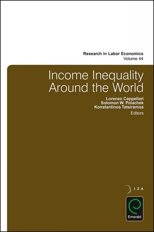 Income Inequality Around the World: 44 (Research in Labor Economics, 44)