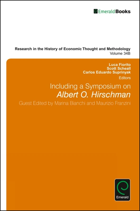 Including a Symposium on Albert O. Hirschman: 34, Part B (Research in the History of Economic Thought and Methodology, 34, Part B)