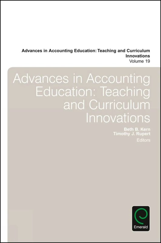 Advances in Accounting Education: Teaching and Curriculum Innovations: 19