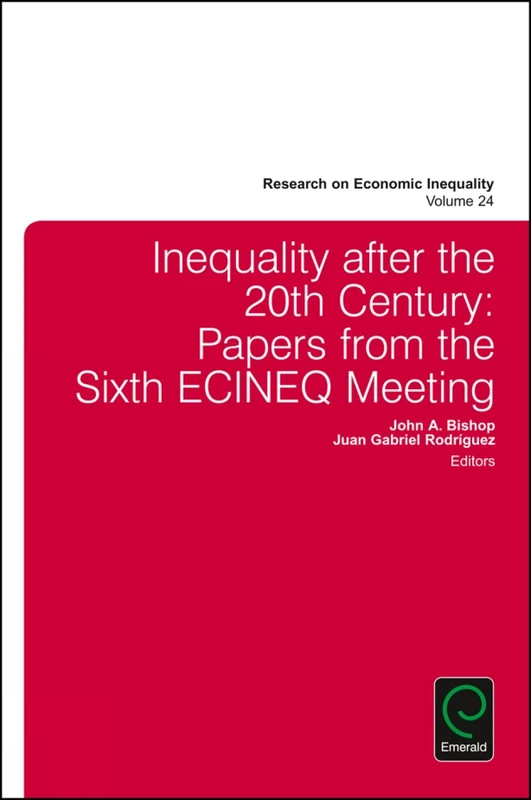 Inequality after the 20th Century: Papers from the Sixth ECINEQ Meeting: 24 (Research on Economic Inequality, 24)