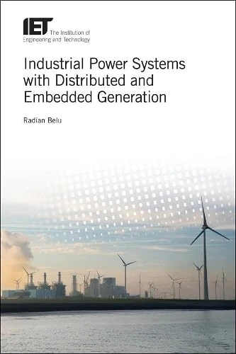 Industrial Power Systems with Distributed and Embedded Generation (Energy Engineering)