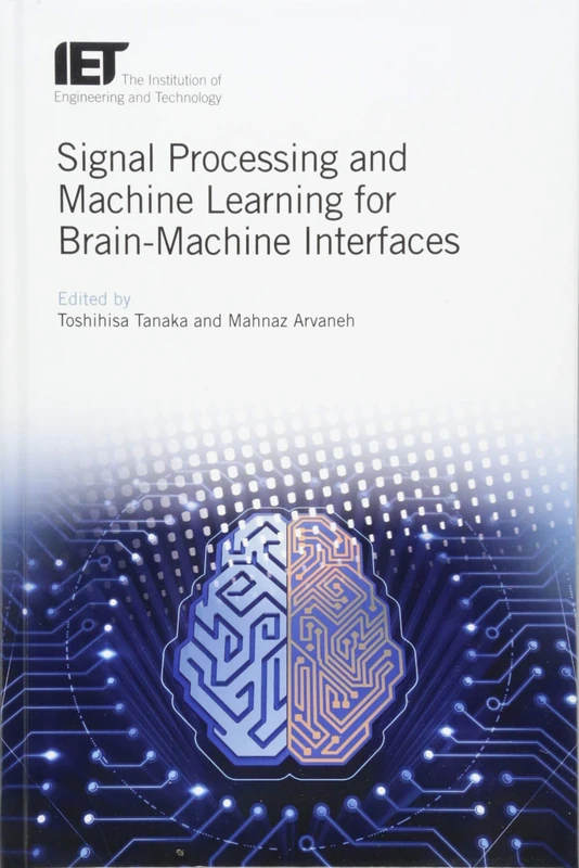 Signal Processing and Machine Learning for BMI - IET Book