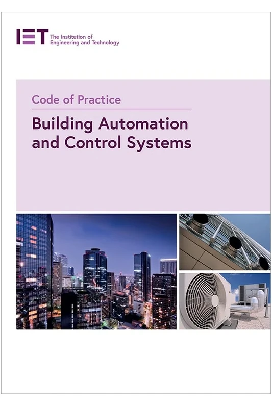 Code of Practice for Building Automation and Control Systems (IET Codes and Guidance)