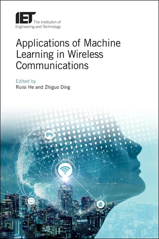 Applications of Machine Learning in Wireless Communications (Telecommunications)