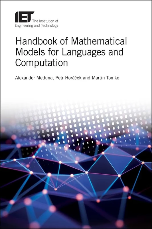 Handbook of Mathematical Models for Languages and Computation (Computing and Networks)