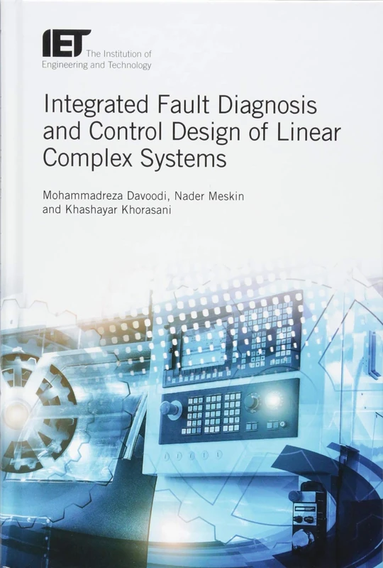 Integrated Fault Diagnosis and Control Design of Linear Complex Systems (Control, Robotics and Sensors)