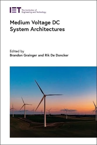 Medium Voltage DC System Architectures (Energy Engineering)