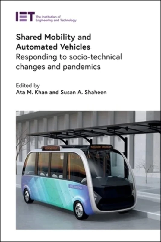 Shared Mobility and Automated Vehicles - IET Transport Book