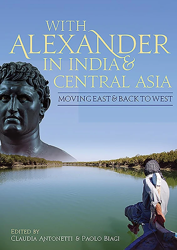 With Alexander in India and Central Asia: Moving east and back to west - Image 1