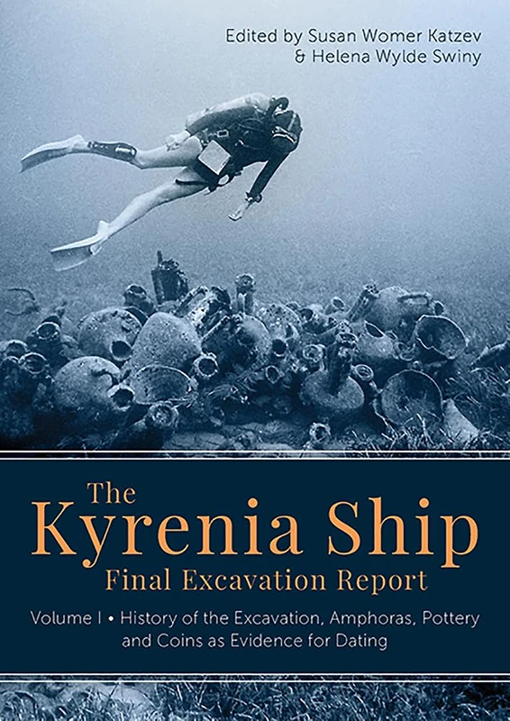The Kyrenia Ship Final Excavation Report, Volume I: History of the Excavation, Amphoras, Ceramics, Coins and Evidence for Dating: 1