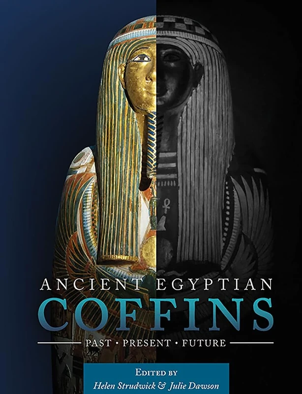 Ancient Egyptian Coffins: Past – Present – Future