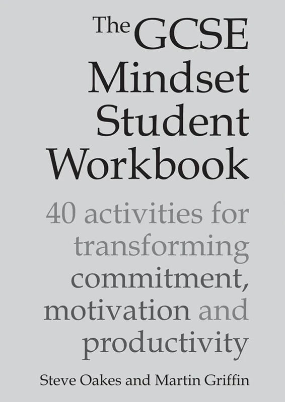The GCSE Mindset Student Workbook: 40 activities for transforming commitment, motivation and productivity (Pack of 25 books) - Image 1