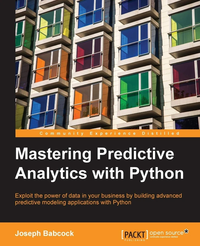 Mastering Predictive Analytics with Python: Exploit the power of data in your business by building advanced predictive modeling applications with Python - Image 1