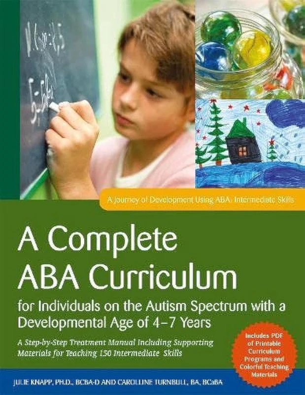A Complete ABA Curriculum for Individuals on the Autism Spectrum with a Developmental Age of 4-7 Years: A Step-by-Step Treatment Manual Including ... Development Using ABA: Intermediate Skills)