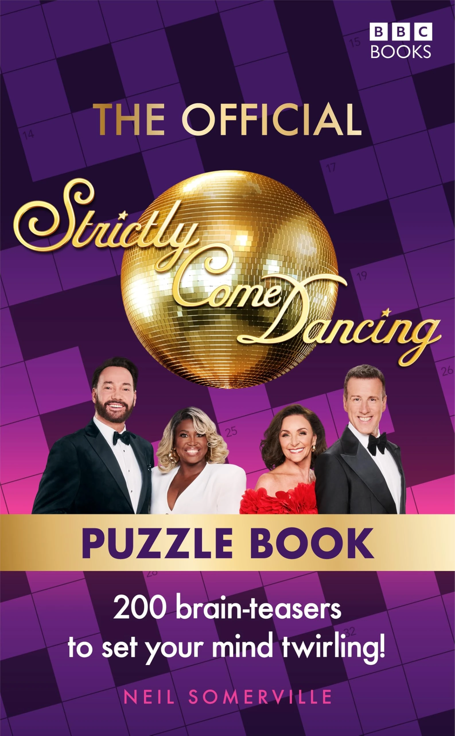 The Official Strictly Come Dancing Puzzle Book: 200 Brain-Teasers to Set Your Mind Twirling!