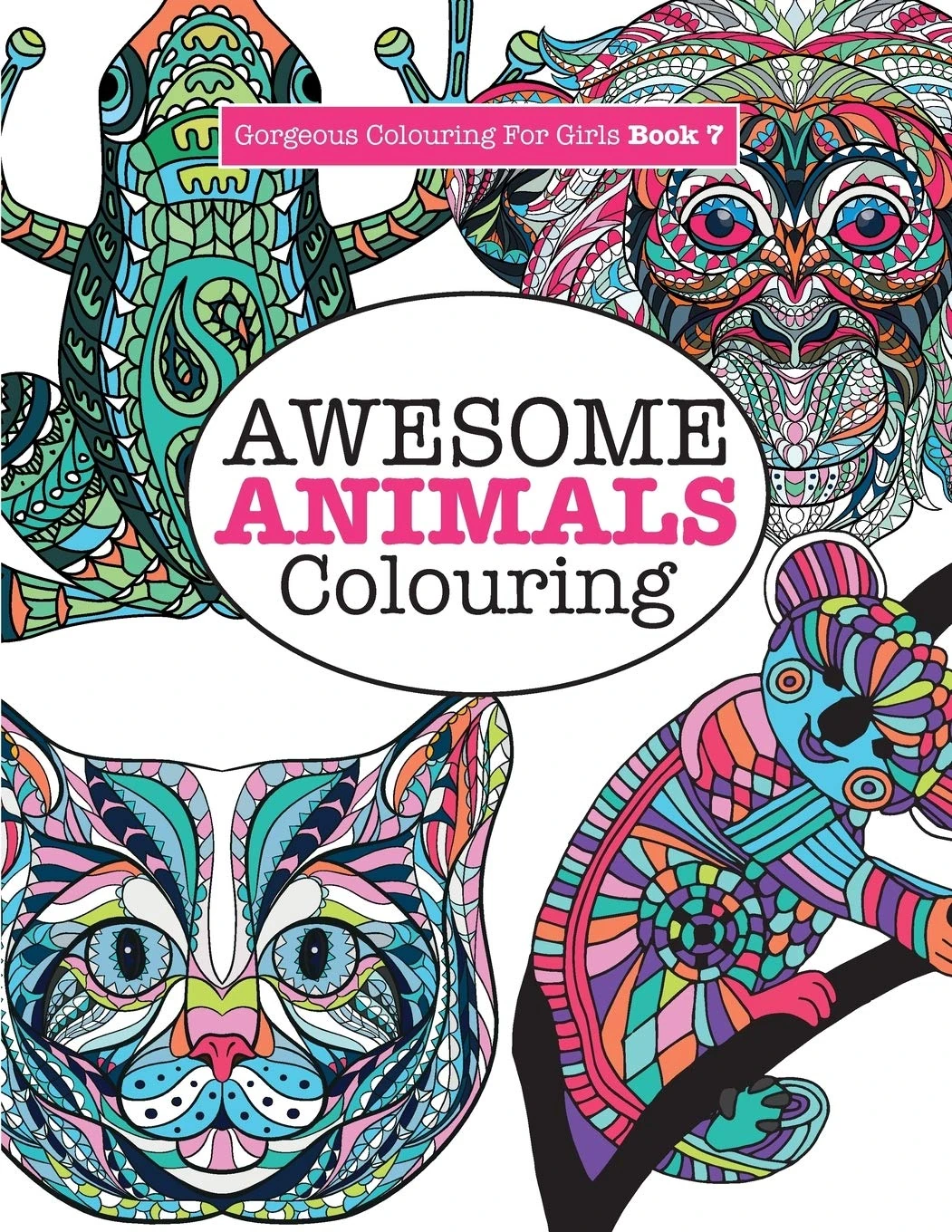 Gorgeous Colouring for Girls - Awesome Animals Colouring (Gorgeous Colouring Books for Girls)