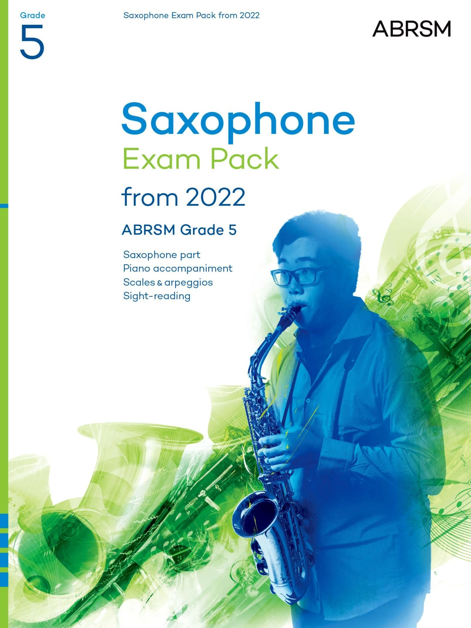 Saxophone Exam Pack from 2022, ABRSM Grade 5: Selected from the syllabus from 2022. Saxophone Part, Piano Accompaniment, Scales & Sight-Reading (ABRSM Exam Pieces)
