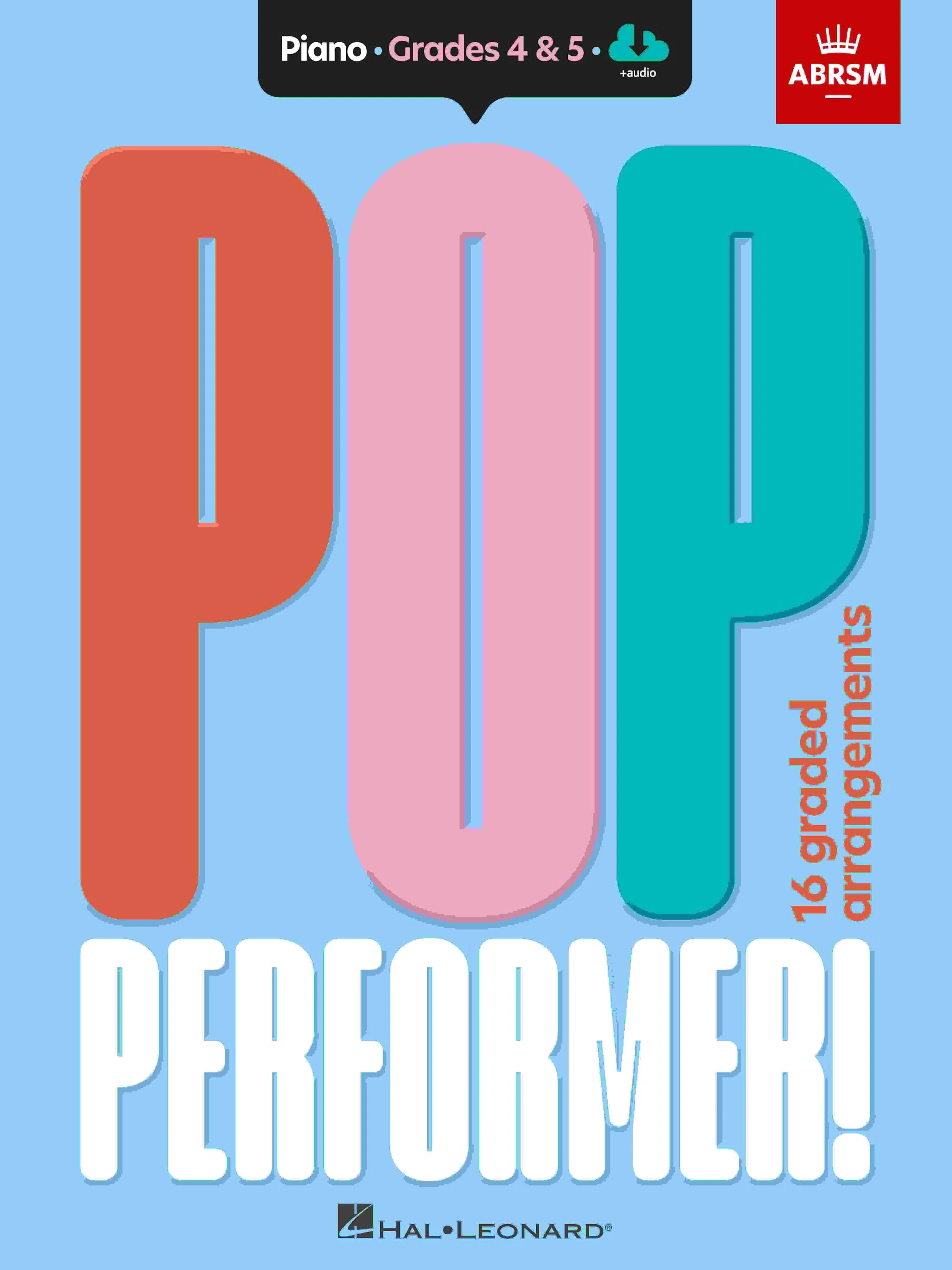 Pop Performer! Piano – Grade 4-5 | Piano Sheet Music Book with ABRSM-Level Pop Arrangements | Intermediate Pop Songbook with Audio Tracks | Performance Pieces for Exams and Practice | Music Book