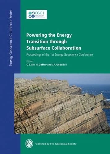 Powering the Energy Transition through Subsurface Collaboration: Proceedings of the 1st Energy Geoscience Conference - Image 1